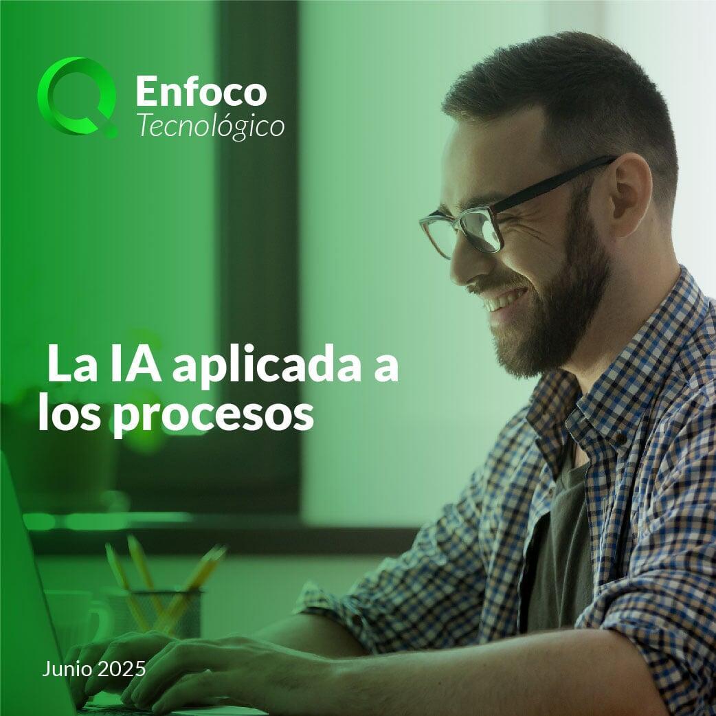 Enfoco Tecnológico | La IA aplicada a los procesos empresariales